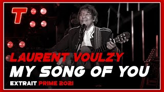 Laurent Voulzy &quot;My Song Of You&quot; (Extrait Medley) (2021)