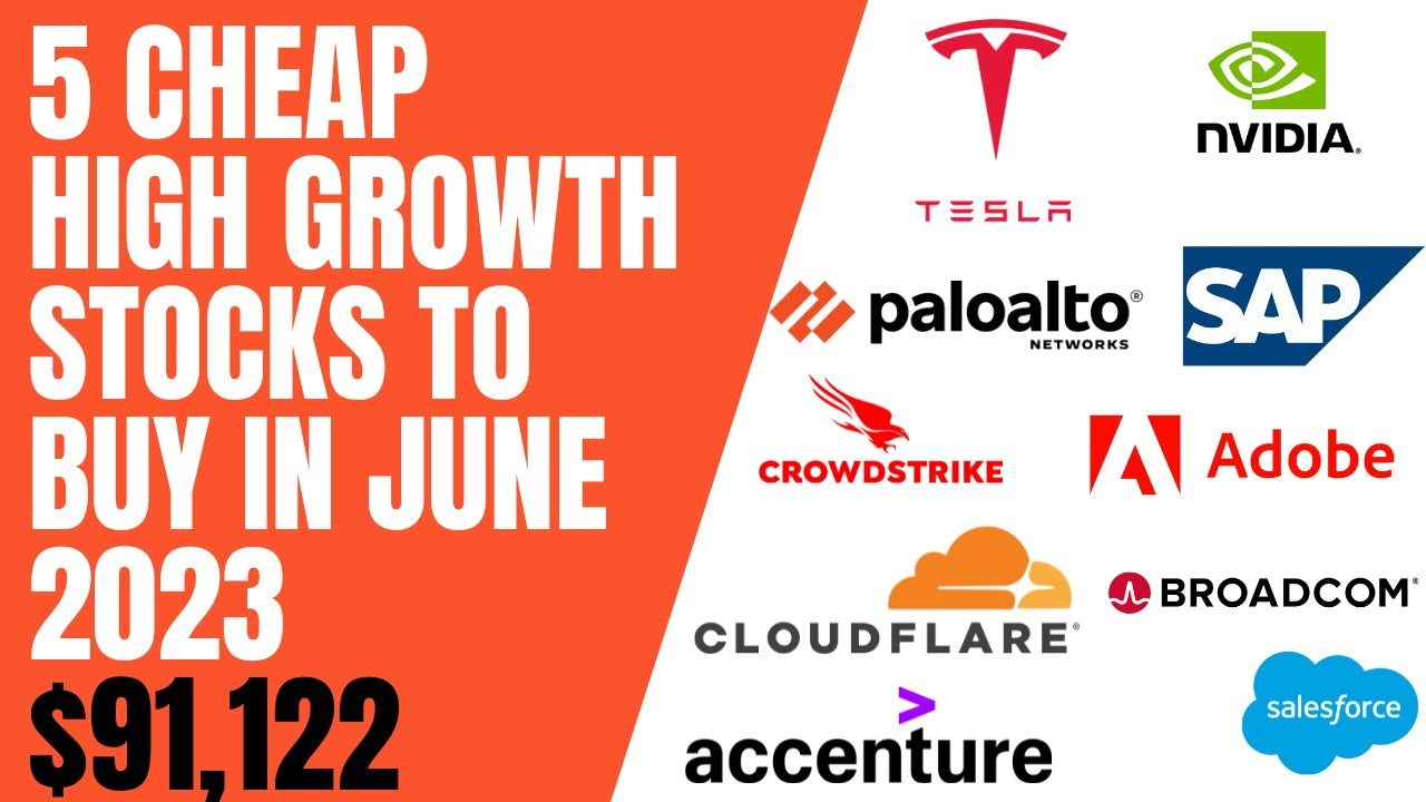 5 Cheap High Growth Stocks To Buy in June 2023 - YouTube