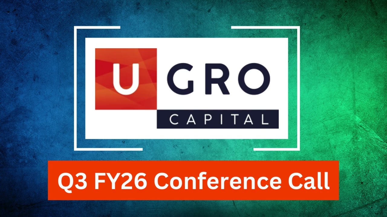 UGRO Capital Q3 FY26 Concall: MSME Lending Momentum and Co-Lending Scale