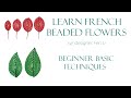 French beaded flowers - beginner basic techniques, a technique reference guide