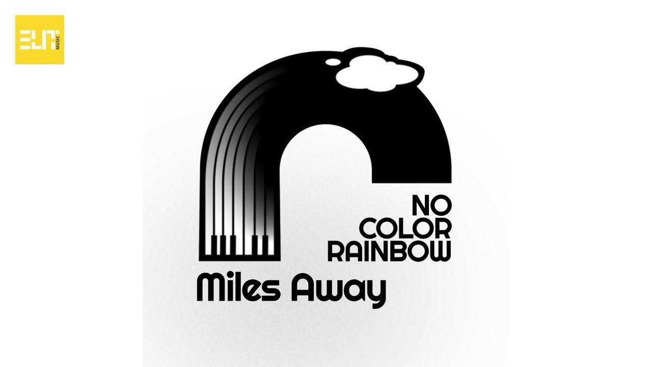 No Color Rainbow - Miles Away