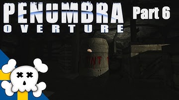 Penumbra: Overture Part 6 - A Big Explosion