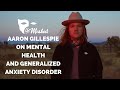 Underoath's Aaron Gillespie on Mental Health and Generalized Anxiety Disorder | Unmasked