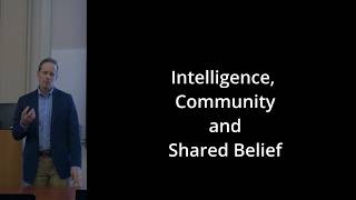 Intelligence, Community, and the Possibility of Shared Belief in a Fragmented Age.  (26SC8)