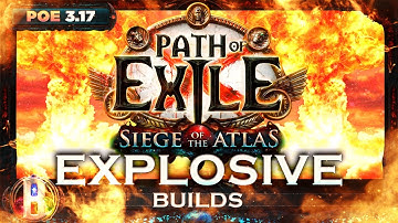 PoE 3.17 EXPLOSIVE BUILDS - PATH OF EXILE SIEGE OF THE ATLAS -    ARCHNEMESIS LEAGUE