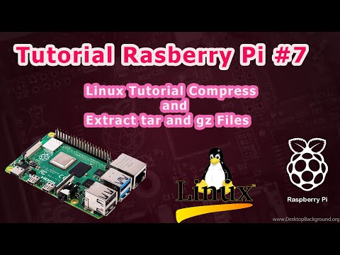 Tutorial Rasberry Pi #7 - Linux Tutorial Compress and Extract tar and gz Files