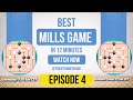 EPISODE 4 | Advanced Mills Game Double Trap Strategy | Daily 10-Minute Winning Match | Tricky Gamer