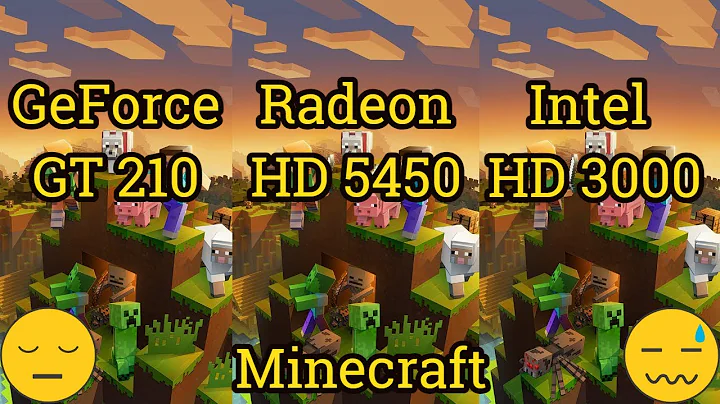 GeForce GT 210 vs Radeon HD 5450 vs HD Graphics 3000 = MINECRAFT - DayDayNews