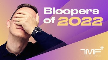 Bloopers Of 2022 - The Medical Futurist :D