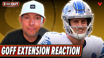 Reaction to Jared Goff's MASSIVE extension with Detroit Lions | 3 & Out