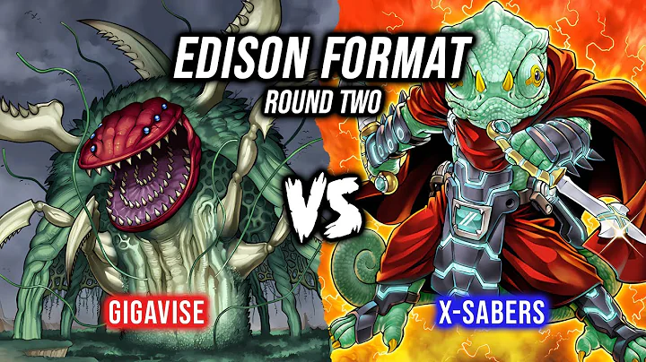 Yu-Gi-Oh! Edison Format Round 2: Gigavise Vs X-Sabers