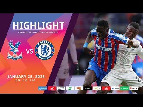 [Highlight] PremierLeague : คริสตัล พาเลซ vs เชลซี (25-01-69)