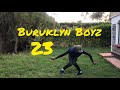 BURUKLYN BOYZ - 23 (Dir By BEN47) #buruklynboyz #23