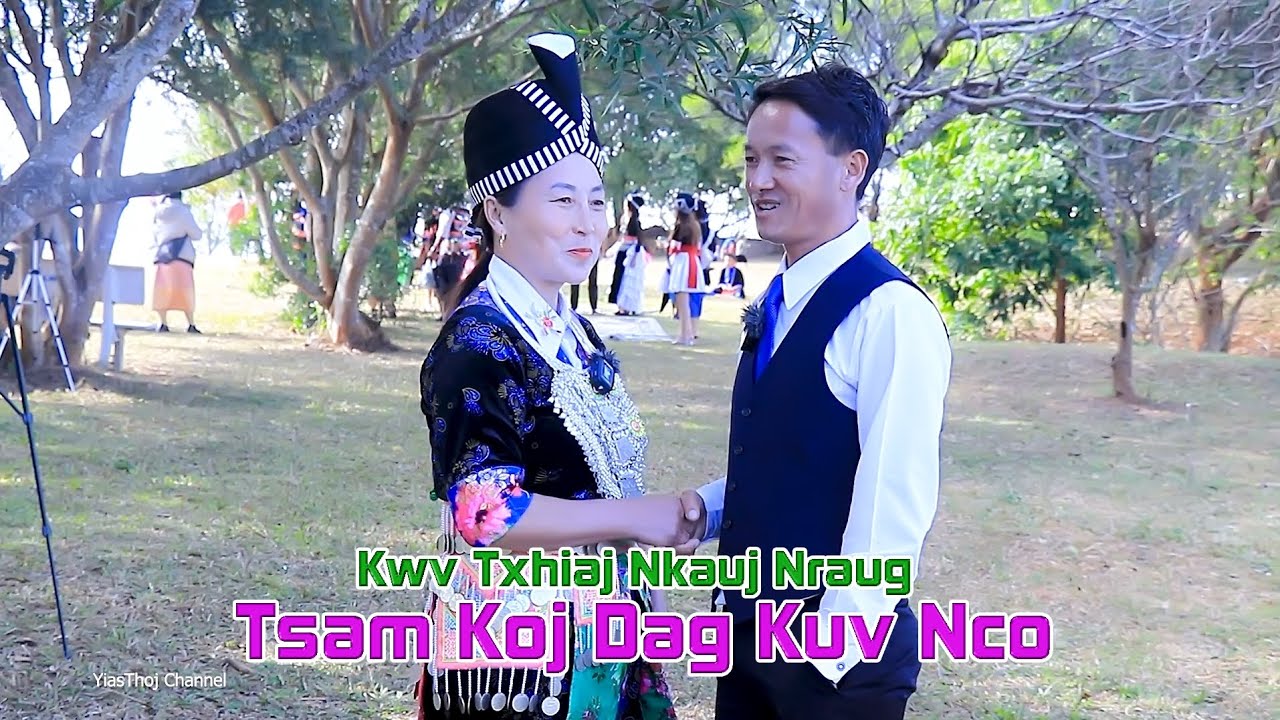 Kwv txhiaj nkauj nraug tsam koj dag kuv nco by Yias Thoj thiab Xis Xyooj