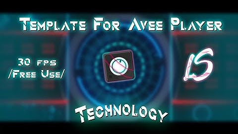 Template For Avee Player // By Luyx LS [Technology] New Template