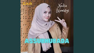 Assubhubada _ Nadia Hawasyi