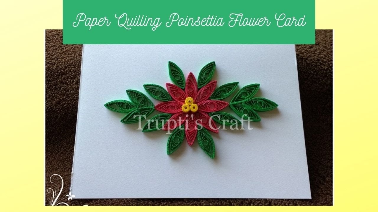 Paper Quilling Poinsettia Flower Card christmasquilling, tutorial