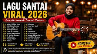 20 Lagu Acoustic Indonesia Terbaik 2026 | Lagu Galau Viral Paling Enak Didengar