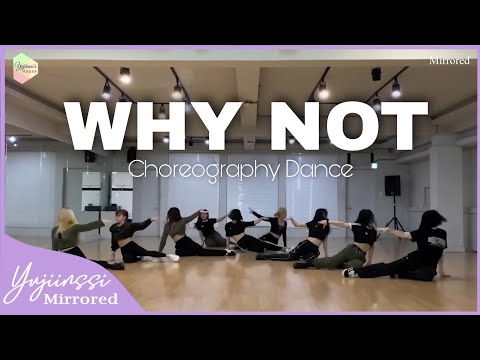 [MIRRORED] Choreography dance_ 이달의 소녀 LOONA 'WHY NOT'