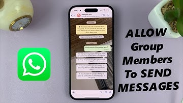 How To Allow WhatsApp Group Members To Send Messages To The Group