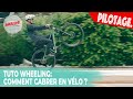 Tuto Wheeling /manual : comment réussir facilement à cabrer son vélo