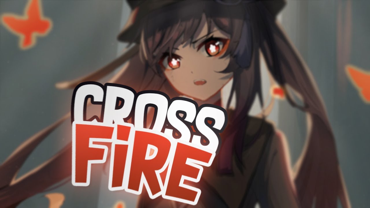Nightcore - Crossfire