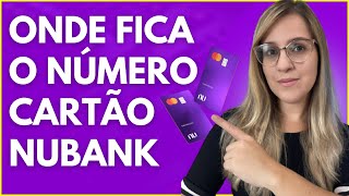 Onde Fica O Nmero Do Carto Nubank  Atualizado 2023