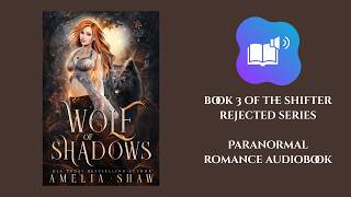 Wolf of Shadows: Shifter Rejected book 3 #paranormalromance #audiobook