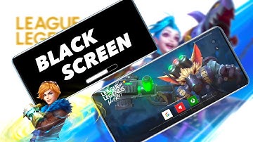 how to fix Black screen issues of League of legends wild rift (Finally)
