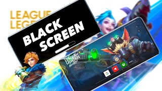 how to fix Black screen issues of League of legends wild rift (Finally) screenshot 4