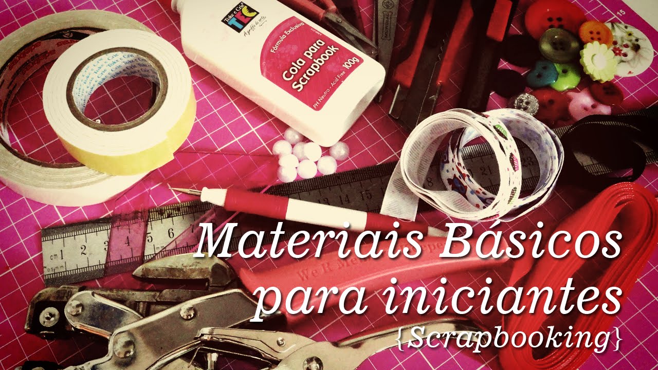 {Scrapbooking} Materiais Básicos para iniciantes