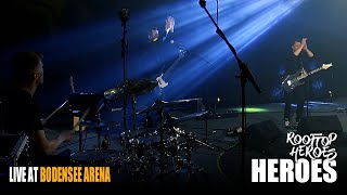 Rooftop Heroes - Heroes (LIVE @ Bodensee Arena)