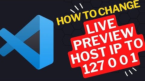 How to Change Live Preview Host IP to 127 0 0 1  VSCode Tutorial