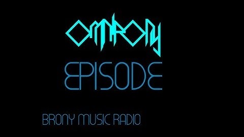 Brony Music Radio Episode 34| Omnipony