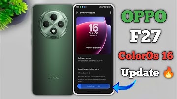 oppo F27 ColorOs 16 Update Release 🔥🚀 New Features Full Review | ColorOs 16 Update Oppo F27