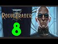 Продолжаем Warhammer 40,000: Rogue Trader - стрим 8