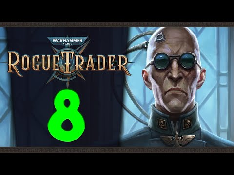 Видео: Продолжаем Warhammer 40,000: Rogue Trader - стрим 8