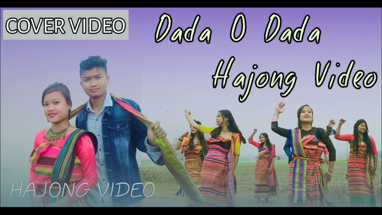 Dada O Dada  Hajong Cover Video  2022
