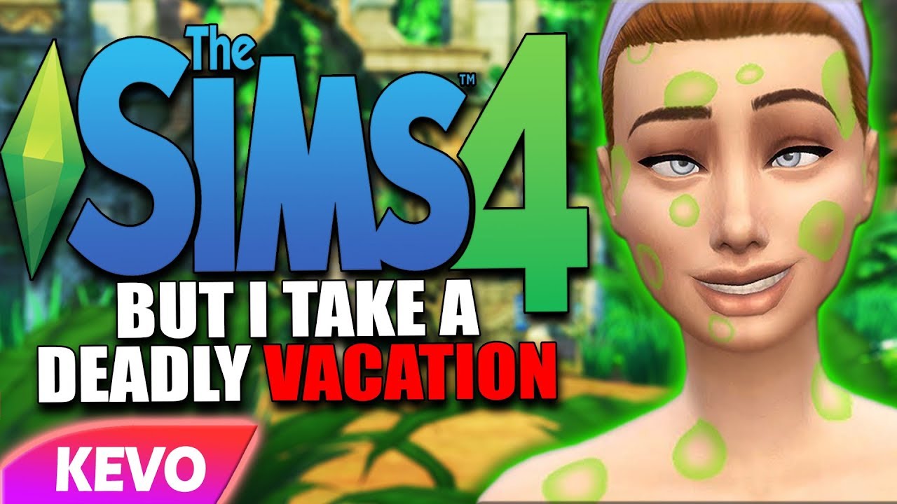 lets play a little game Sims 4 but I go on a deadly vacation