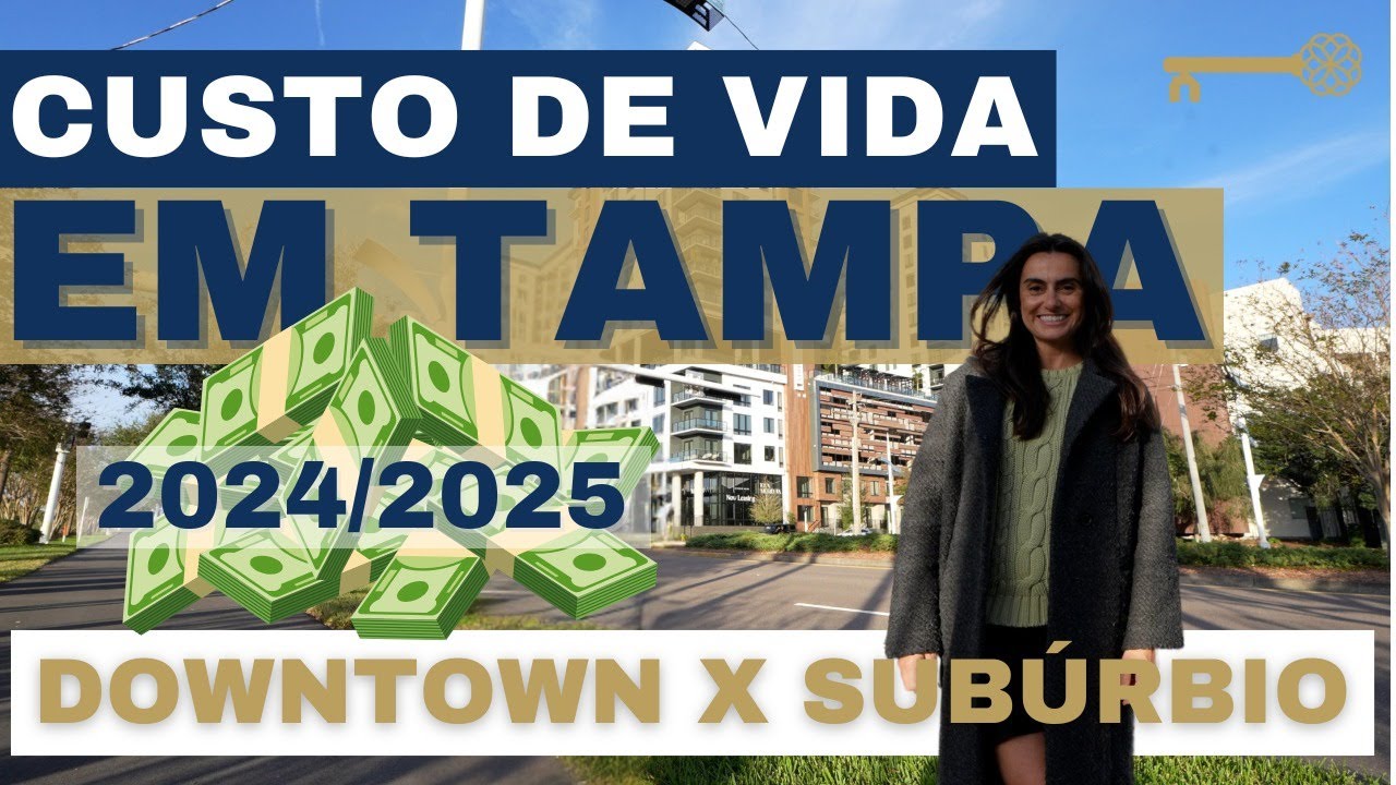 401. Quanto custa morar em Tampa - 2024/2025