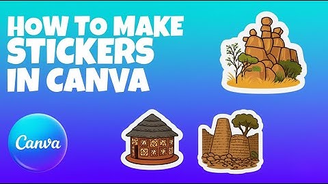 How to Make Stickers in Canva | Easy Tutorial