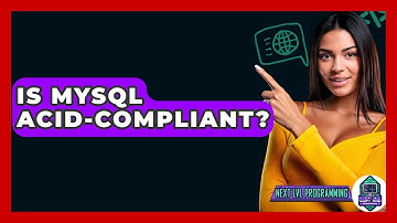 Is MySQL ACID-Compliant? - Next LVL Programming