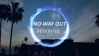 Feverfive - No Way Out