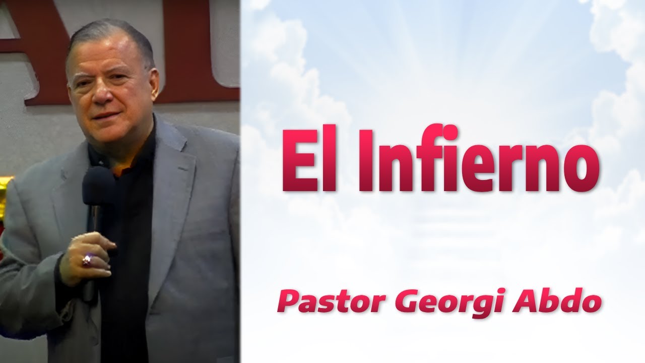 El Infierno | Pastor Georgi Abdo
