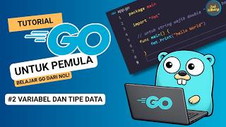 Golang untuk Pemula: Deklarasi Variabel dan Tipe Data 💻