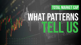 What Do The Patterns Tell Us? Total Crypto Market Cap Analysis
