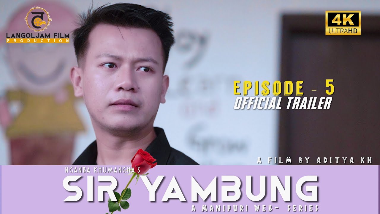 SIR YAMBUNG  EPISODE 5  A MANIPURI WEB SERIES  OFFICIAL TRAILER