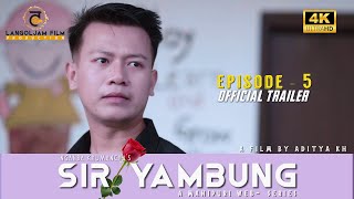 SIR YAMBUNG || EPISODE-5 || A MANIPURI WEB SERIES ||  TRAILER