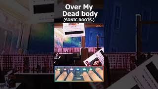 over my dead body - SONIC ROOTS. #fnf #fnfmod #sonicexe #scary #fyp