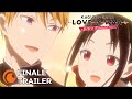 Kaguya-Sama: Love Is War -Ultra Romantic- | FINALE TRAILER